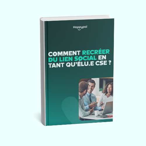 Comment recréer du lien social en tant qu'élu.e CSE ?